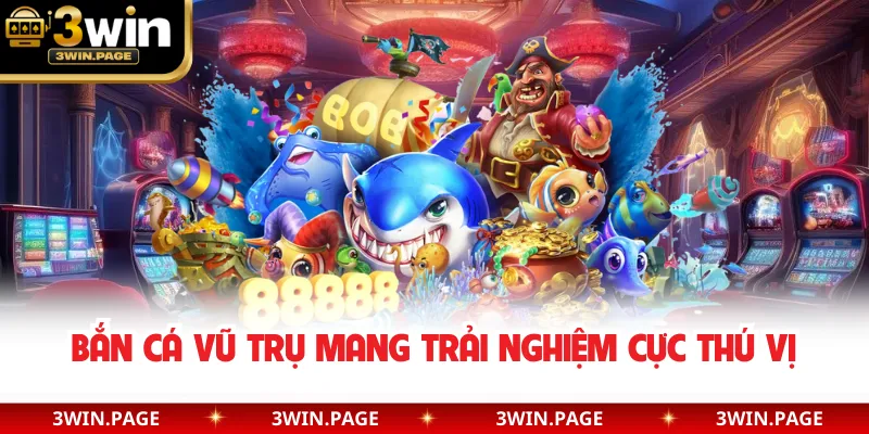 Bắn cá vũ trụ mang trải nghiệm cực thú vị