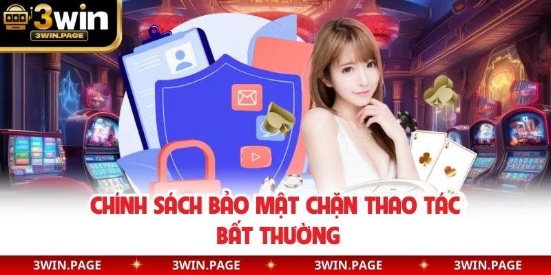Chính sách bảo mật chặn thao tác bất thường